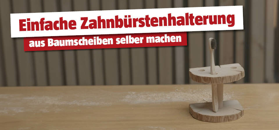 Selbstgemachte Zahnbürstenhalterung aus Baumscheiben