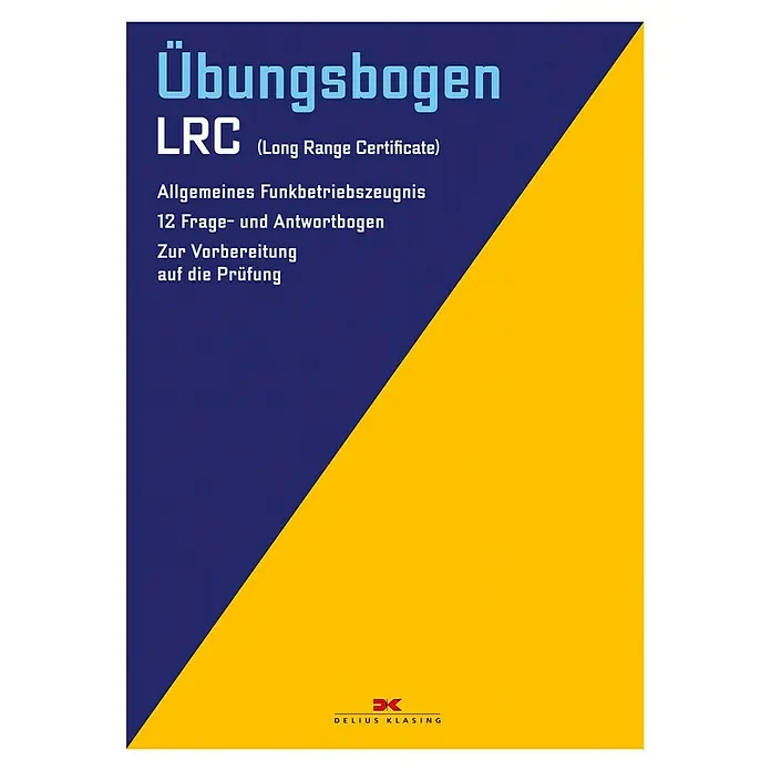 Übungsbogen LRC: Allgemeines Funkbetriebszeugnis. 12 Frage- und Antwortbogen zur Vorbereitung auf die Prüfung; Delius Klasing -  - Übungsbogen LRC (Long Range Certificate) zur Vorbereitung auf die Prüfung, herausgegeben von Delius Klasing.