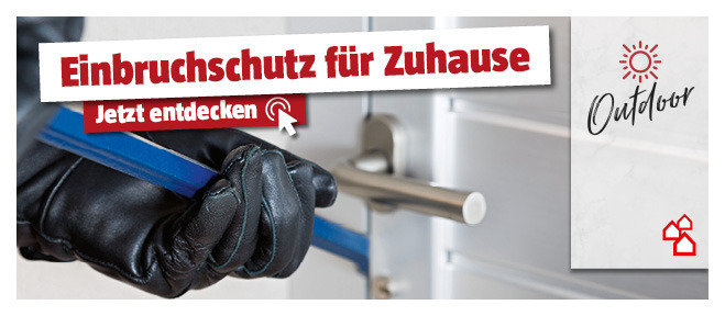 Tipps und Ideen zum Einbruchschutz entdecken