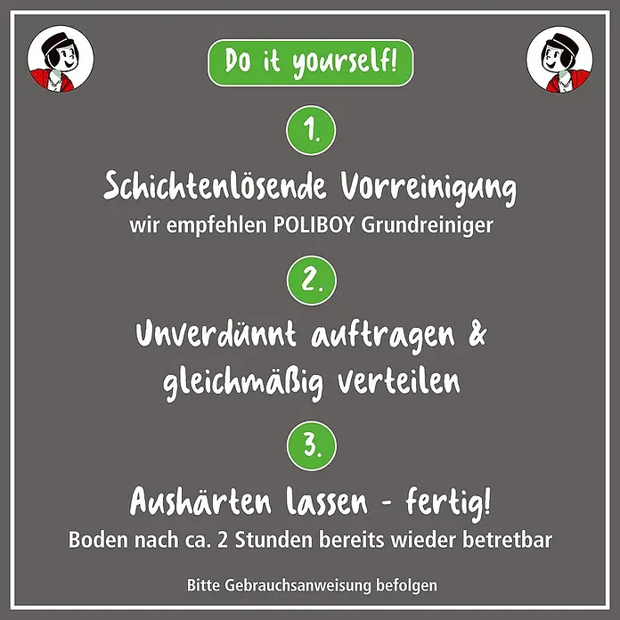 Poliboy Reinigungsmittel Parkett Renovierer - Seidenmatt-Effekt, Flasche, 500 ml - Anleitung zur Anwendung von POLIBOY Grundreiniger zur Bodenvorreinigung, Auftragen und Aushärten für ein sauberes Ergebnis.