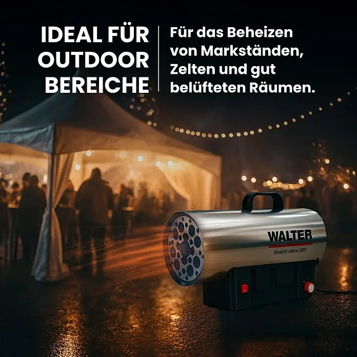 Walter Gasheizer XXL - 17 kW - 34 kW - Ein WALTER Heizgerät, ideal für Außenbereiche, Marktstände, Zelte und gut belüftete Räume. Qualität seit 1919.