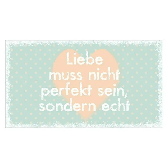 ProArt Type Hype Decopanel - Liebe muss nicht perfekt sein ..., B x H: 30 x 15 cm - Motivationsposter "Liebe muss nicht perfekt sein, sondern echt" mit Herz auf mintgrünem Hintergrund mit Punkten und strukturiertem Rahmen.