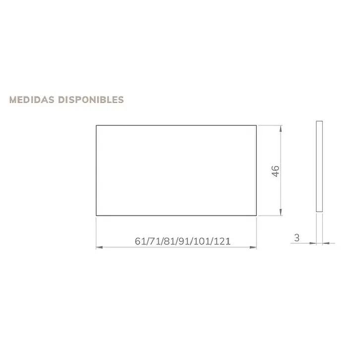Encimera para lavabo - 46 x 121 x 3 cm, Blanco Seda - Dibujo técnico de un producto rectangular con altura 46, grosor 3 y longitudes disponibles 61, 71, 81, 91, 101, 121.