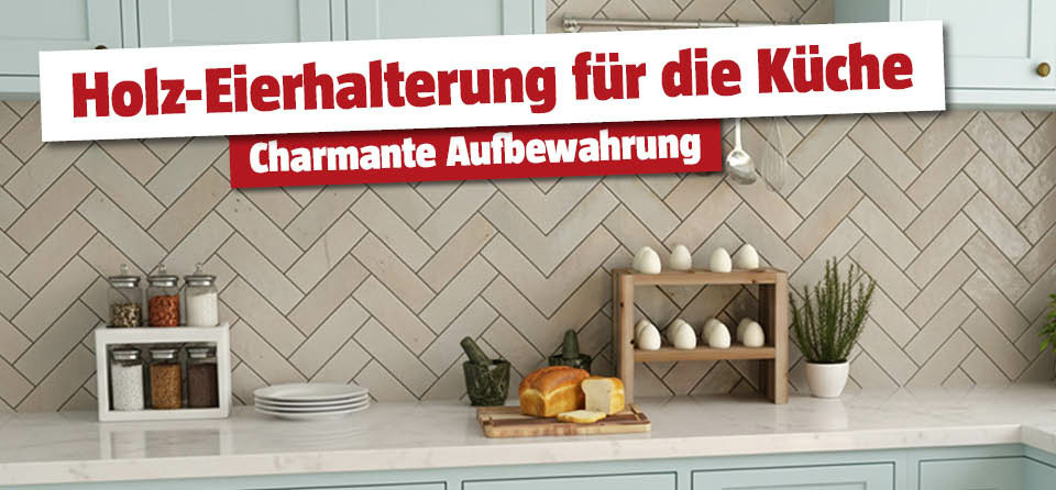 Selbstgemachte Eierhalterung in der Küche aus Holz