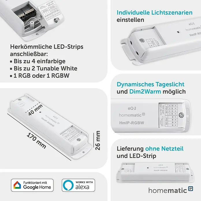 Homematic IP RGB-Controller HmIP-RGBW - 26 x 170 x 40 mm - Weißer Homematic IP LED-Controller mit sichtbaren Maßen (170x40x26mm) und Anschlussklemmen für diverse LED-Strips.