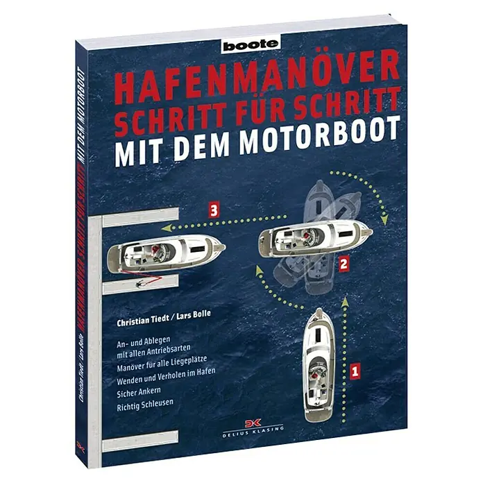 Hafenmanöver Schritt für Schritt - mit dem Motorboot; Lars Bolle; Christian Tiedt; Delius Klasing -  - Buch „Hafenmanöver Schritt für Schritt mit dem Motorboot“ von Christian Tiedt/Lars Bolle. Praxisratgeber für sicheres Anlegen.