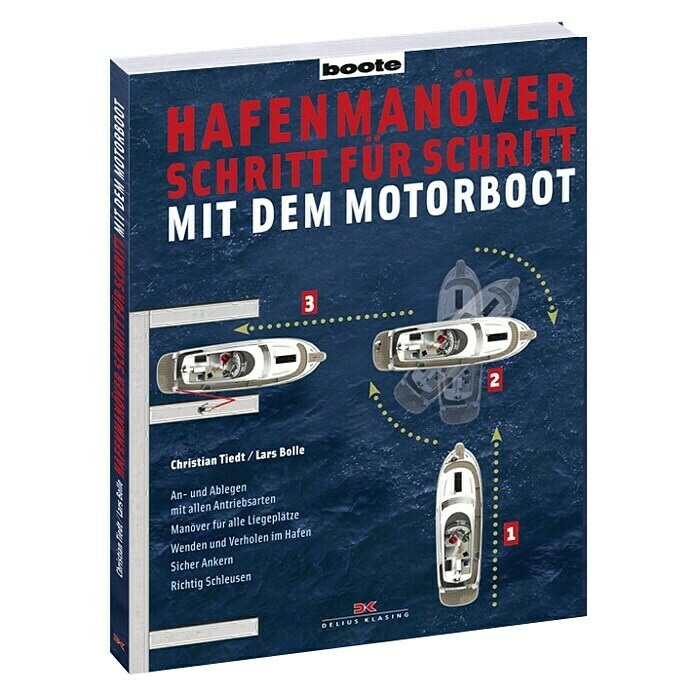 Hafenmanöver Schritt für Schritt - mit dem Motorboot; Lars Bolle; Christian Tiedt; Delius Klasing Unknown