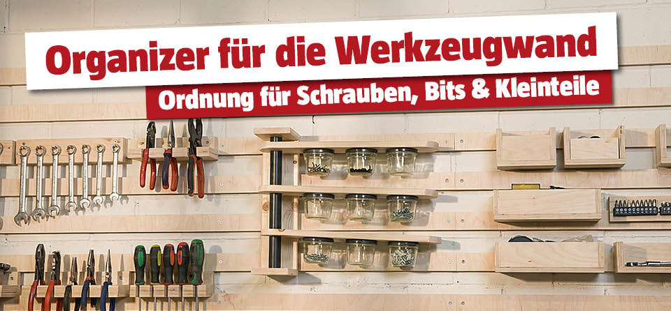 Selbstgemachter Werkstattorganizer für die Werkzeugwand