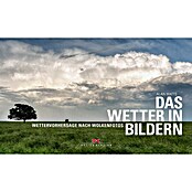 Das Wetter in Bildern: Wettervorhersage nach Wolkenfotos; Alan Watts; Delius Klasing Verlag