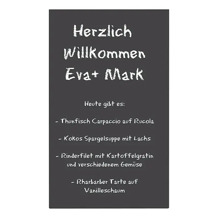 Magnetische Tafelfolie - Grau, 100 x 50 cm, Inkl. 3 Magnete und 3 Stück Kreide - Speisekarte mit den Worten "Herzlich Willkommen Eva+ Mark" und der heutigen Menüauswahl.
