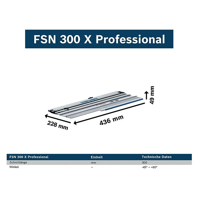 Bosch Professional Führungsschiene FSN 300 X - L x B x H: 643 x 228 x 49 mm - Bosch FSN 300 X Professional Führungsschiene in Silber, 436 mm lang, 228 mm breit, 49 mm hoch.