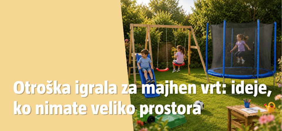 Otroška igrala za majhen vrt