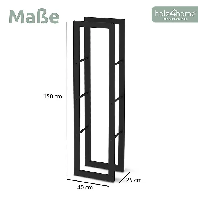 holz4home Kaminholzregal 150x25x40cm - 40 x 25 x 150 cm - Schwarzes Metallgestell/Rahmen mit Maßen: Höhe 150 cm, Breite 40 cm, Tiefe 25 cm.