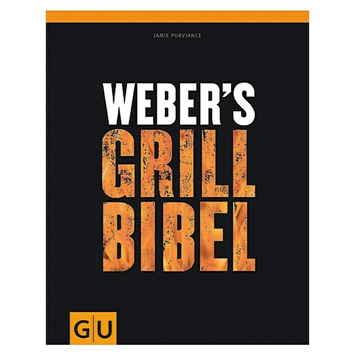 Weber's Grill Bibel; Jamie Purviance, Gräfe und Unzer Unknown