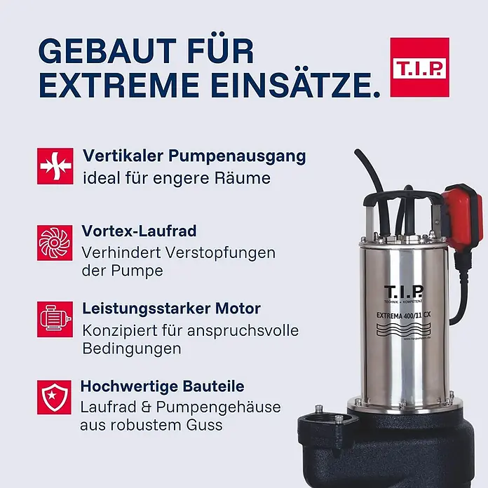 T.I.P. Schmutzwasserpumpe EXTREMA 400/11 CX - 1.500 W, Max. Fördermenge: 24.000 l/h - Robuste T.I.P. Tauchpumpe Extrema 400/11 CX aus Edelstahl und Guss, mit vertikalem Ausgang und Vortex-Laufrad.