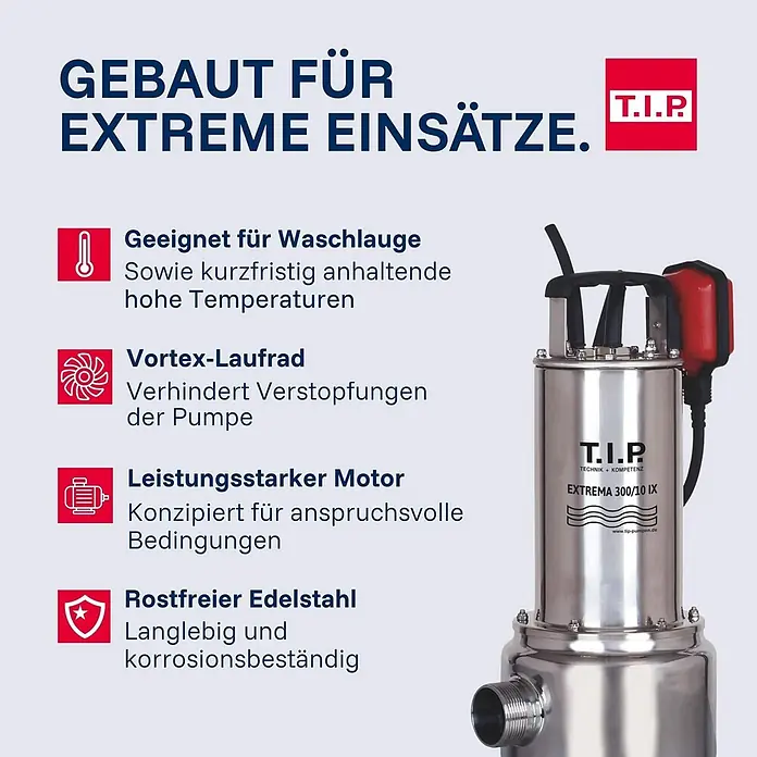 T.I.P. Schmutzwasserpumpe EXTREMA 300/10 IX - 1.200 W, Max. Fördermenge: 19.500 l/h, Eintauchtiefe: 7 m - Edelstahl-Tauchpumpe mit schwarzem Griff und rotem Schwimmerschalter.