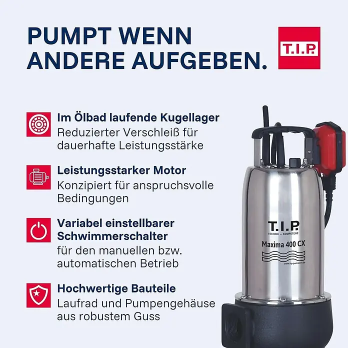 T.I.P. Schmutzwasserpumpe MAXIMA 400 CX - 950 W, Max. Fördermenge: 24.000 l/h, Eintauchtiefe: 7 m - Tauchpumpe T.I.P. Maxima 400 CX aus Edelstahl mit schwarzem Sockel und rotem Schwimmerschalter.