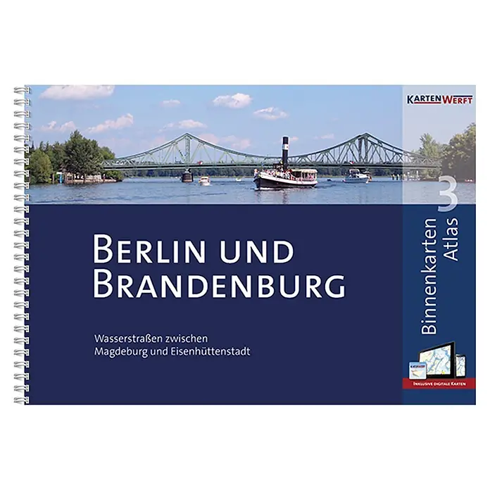 BinnenKarten Atlas 3 | Berlin und Brandenburg -  - Spiralgebundener Atlas "BERLIN UND BRANDENBURG: Wasserstraßen zwischen Magdeburg und Eisenhüttenstadt", mit Fluss, Brücke und Booten. Inklusive digitaler Karten.