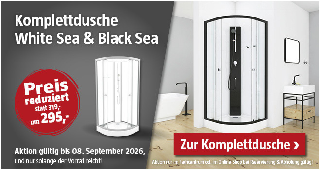 Aktion Komplettdusche White & Black Sea preisreduziert