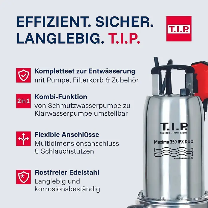 T.I.P. Schmutzwasserpumpe Hochwasser-Set Maxima 350 IPX DUO S - 800 W, Max. Fördermenge: 20.000 l/h, Eintauchtiefe: 7 m - Glänzende Edelstahl-Tauchpumpe T.I.P. Maxima 350 IPX DUO mit rotem Griff, zur Entwässerung, umstellbar zwischen Schmutz- und Klarwasser.