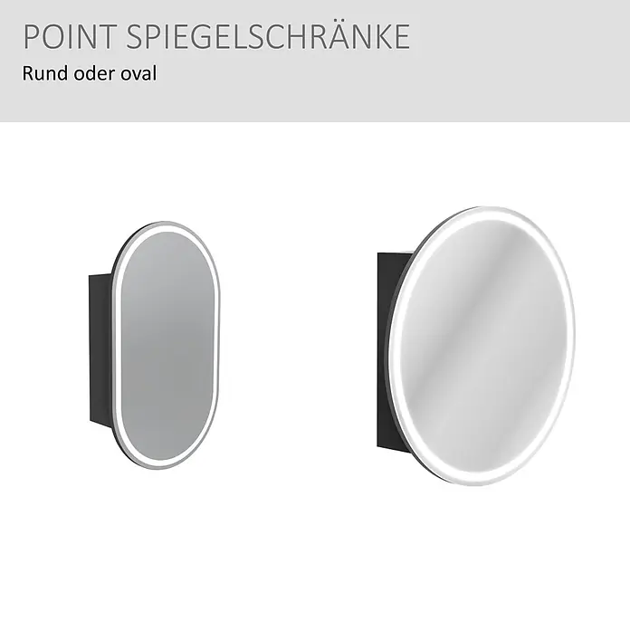 Camargue Point LED-Spiegelschrank - B x H: 54 x 90 cm, Holz, Anthrazit, DIN Anschlag: Links - Zwei POINT Spiegelschränke, einer oval, einer rund, beide mit beleuchteten Rändern.