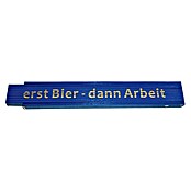 METERSTAB BLAU ERST BIER DANN ARBEIT