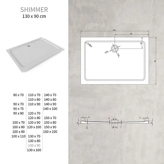 i-flair Duschwanne Shimmer 90x130 cm - L x B: 130 x 90 cm, Verbundwerkstoff, Weiss - Weißes, rechteckiges Duschbecken mit zentralem Ablauf. Enthält technische Zeichnungen mit Maßen und eine Liste verfügbarer Größen.
