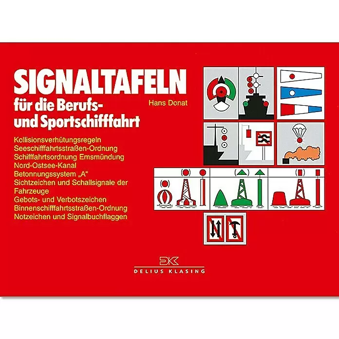 Signaltafeln: Für die Berufs- und Sportschifffahrt; Hans Donat; Delius Klasing Verlag - 