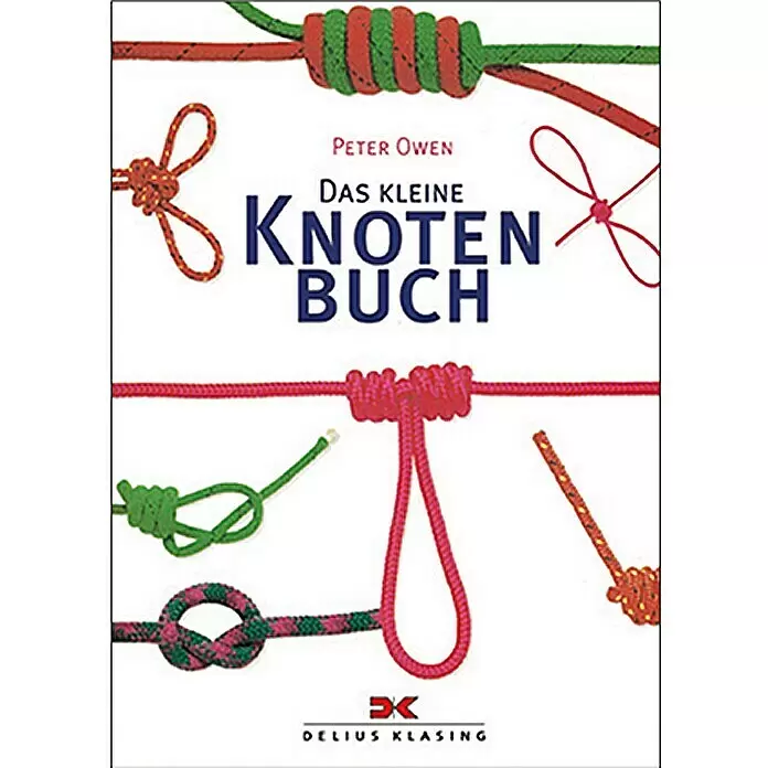 Das kleine Knotenbuch; Peter Owen; Delius Klasing Verlag - 