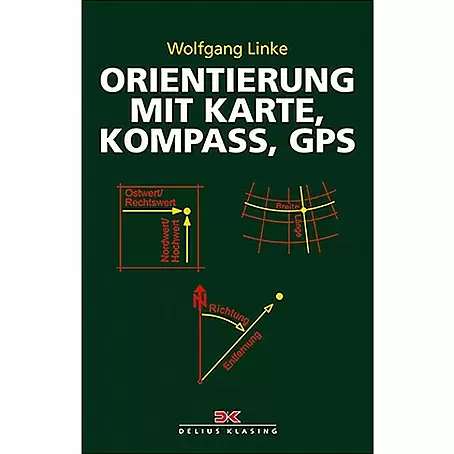 Orientierung mit Karte, Kompass, GPS; Wolfgang Linke; Delius Klasing Verlag