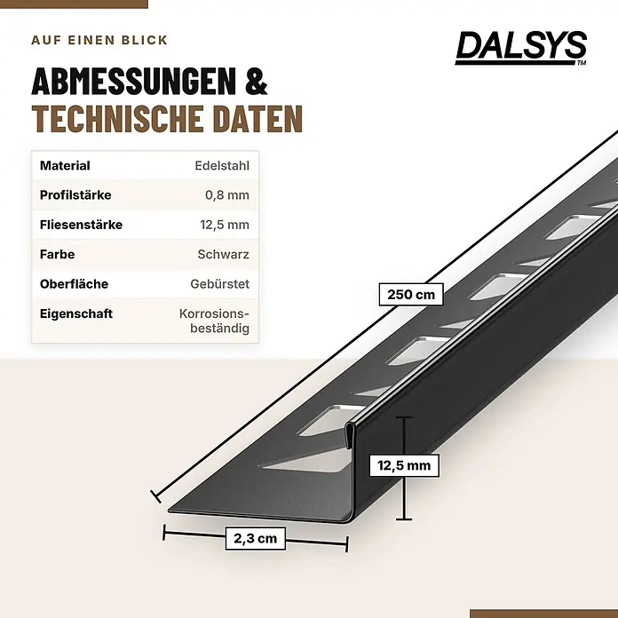 Dalsys Fliesenschiene L-Profil 2,5m x 12,5mm Edelstahl Schwarz Winkelprofil -  - Schwarzes, gebürstetes Edelstahl-Fliesenprofil, 250 cm lang, für 12,5 mm Fliesen, 2,3 cm breit. Korrosionsbeständig.