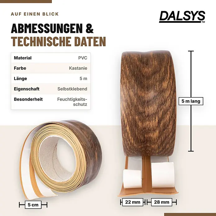 Dalsys Weichsockelleiste Selbstklebend 5m Kastanie Fußbodenleiste -  - Selbstklebendes PVC-Kantenumleimer in Kastanienholz-Optik, 5m lang, 5cm breit, mit Feuchtigkeitsschutz. Maße 22mm und 28mm.