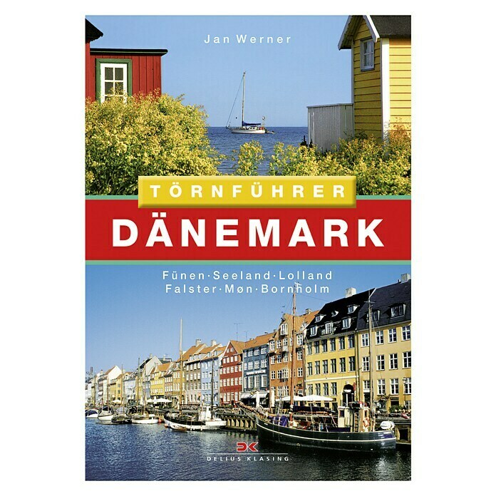 Törnführer Dänemerk 2: Fünen, Seeland, Lolland, Falster, Møn, Bornholm; Jan Werner; Delius Klasing Verlag Unknown