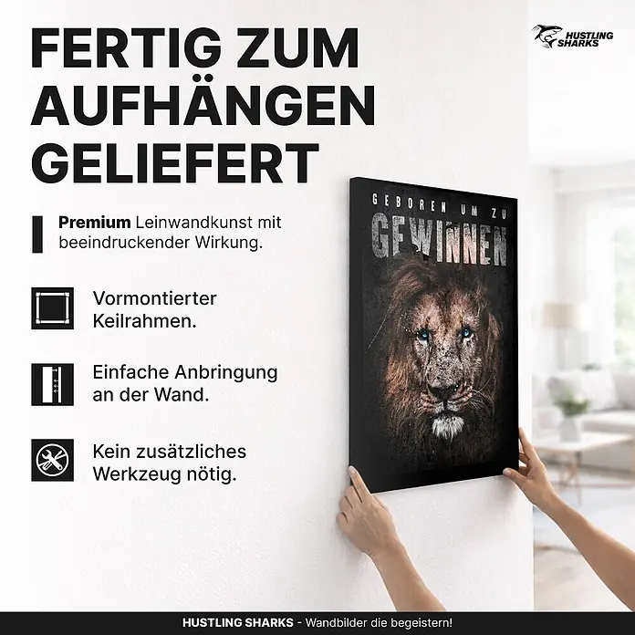 Hustling Sharks Leinwandbild Geboren zum Gewinnen, B x H: 100 x 150 cm -  - Hand hängt ein Leinwandbild mit Löwenmotiv an die Wand. Vormontiert, einfach anzubringen, kein Werkzeug nötig.