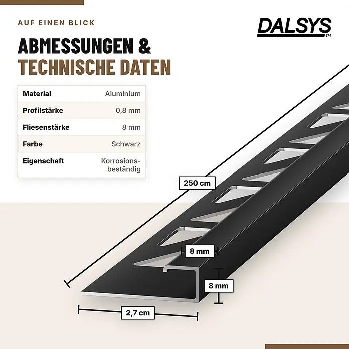 Dalsys Fliesenschiene Aluminium 2,5m x 8mm Eckprofil Schwarz -  - Schwarzes Aluminium-Fliesenprofil, korrosionsbeständig, 250 cm lang, 2,7 cm breit, für 8 mm Fliesen.