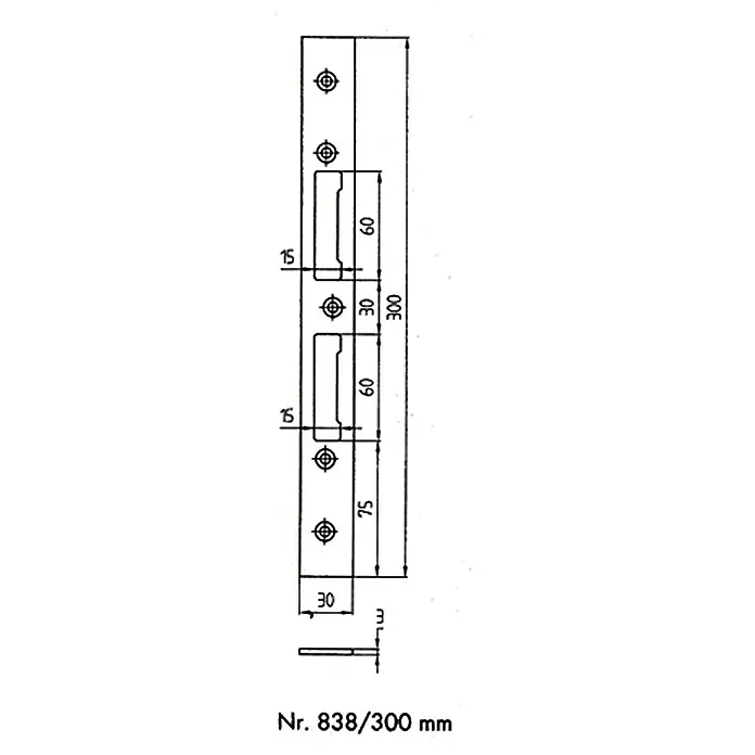 Stabilit Lappenblech - 300 x 30 mm, Universell einsetzbar - Technische Zeichnung eines Nr. 838/300 mm Türschließblechs mit genauen Abmessungen für Konstruktionszwecke.