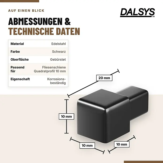 Dalsys Endstück Quadratprofil 10mm Edelstahl Schwarz Gebürstet -  - Schwarzes, gebürstetes Edelstahl-Eckstück für 10mm Fliesenprofile, korrosionsbeständig, Maße 20x10x10mm.