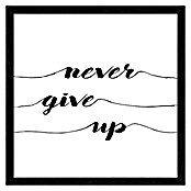 ProArt Gerahmtes Bild (Never give up, B x H: 33 x 33 cm)