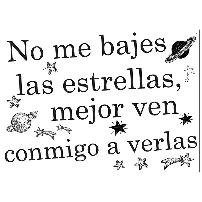 Vinilo de pared No me bajes - 48 x 68 cm, Plástico - Gráfico con el texto "No me bajes las estrellas, mejor ven conmigo a verlas" e ilustraciones de estrellas y planetas.