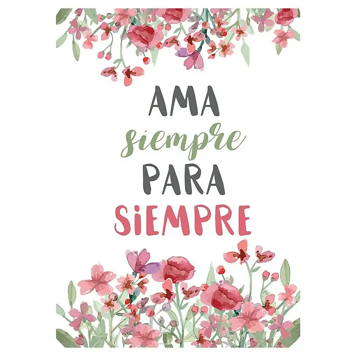 Vinilo de pared Ama siempre - 48 x 68 cm, Plástico - Impresión artística "Ama Siempre Para Siempre" con marco floral. Una decoración de pared inspiradora con un mensaje de amor.