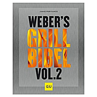 Weber's Grillbibel Vol. 2; Jamie Purviance; Gräfe und Unzer