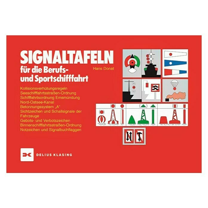 Signaltafeln: Für die Berufs- und Sportschifffahrt; Hans Donat; Delius Klasing Verlag
