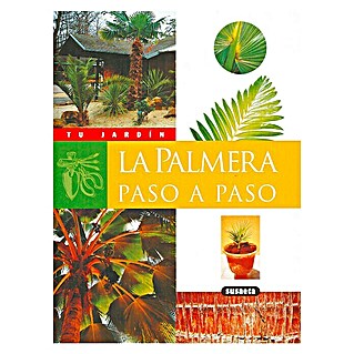 Libro de jardinería La palmera paso a paso (Número de páginas: 96)