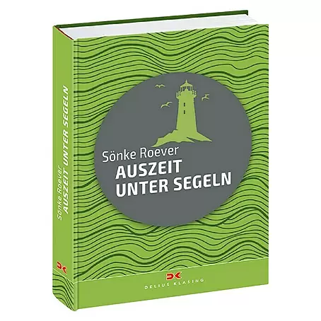 Auszeit unter Segeln: Ein Sommer auf der Ostsee; Delius Klasing