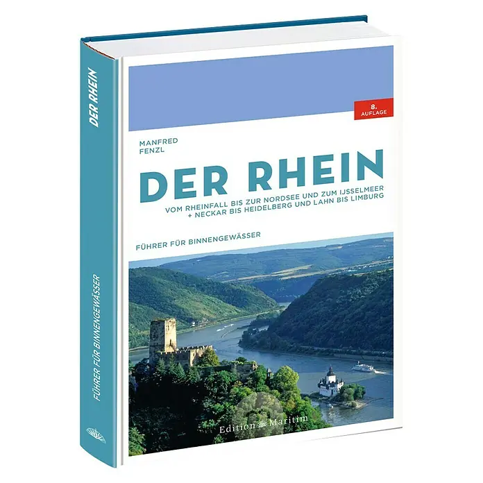 Der Rhein: Vom Rheinfall bis zur Nordsee und zum IJsselmeer. Neckar bis Heidelberg und Lahn bis Limburg; Edition Maritim -  - Abbildung des Buches "Der Rhein" von Manfred Fenzl, ein Reiseführer für Binnengewässer, achte Auflage, mit einem Foto des Rheins auf dem Cover.