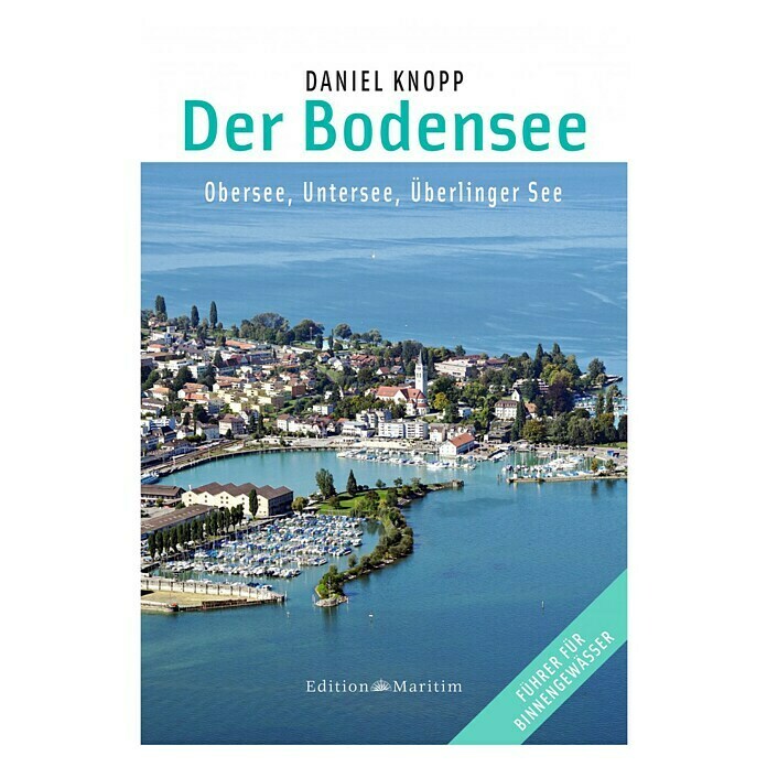 Der Bodensee: Obersee, Untersee, Überlinger See; Edition Maritim Front View