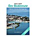 Der Bodensee: Obersee, Untersee, Überlinger See; Edition Maritim