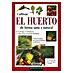 Libro de jardinería Cultivar el huerto de forma sana y natural 
